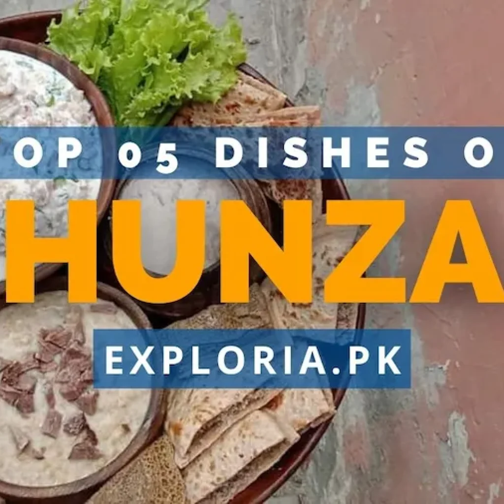 Top 5 Symbolic Traditional Dishes of Hunza