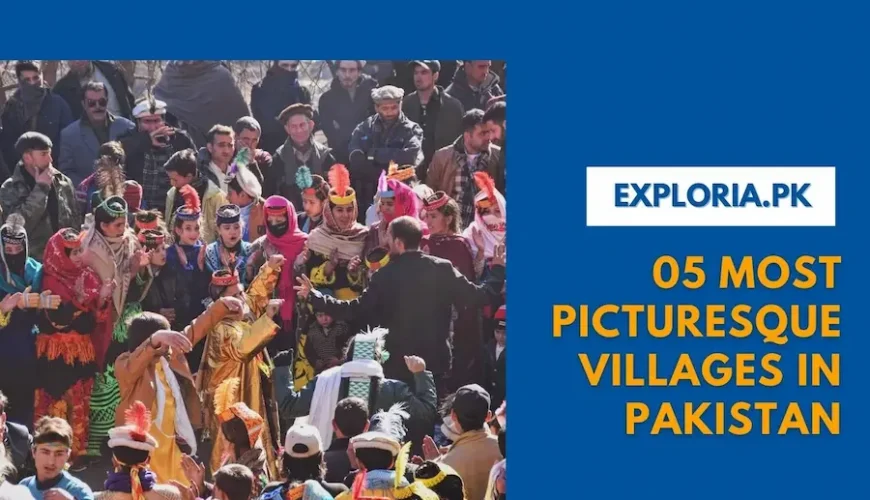 Five Most Picturesque Villages in Pakistan