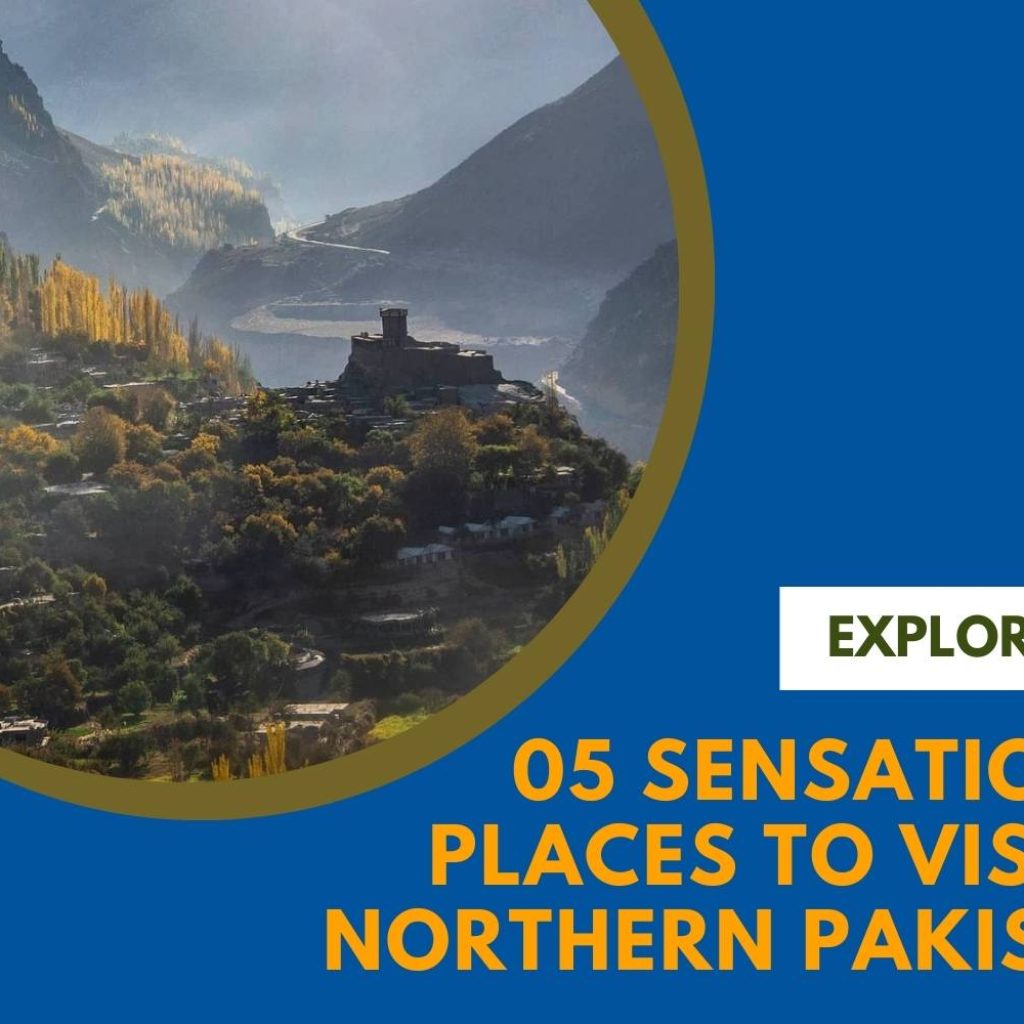 places to visit in northern pakistan